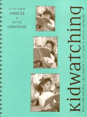 Kidwatching : documenter le développement de l'alphabétisation chez les enfants - Kidwatching: Documenting Children's Literacy Development