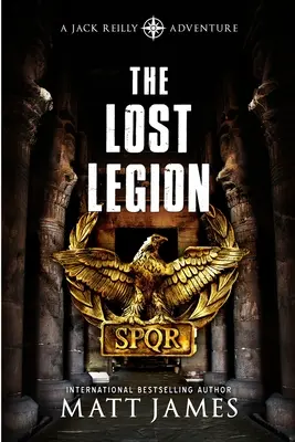 La Légion perdue : Un thriller archéologique - The Lost Legion: An Archaeological Thriller