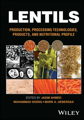 Lentilles : Production, technologies de transformation, produits et profil nutritionnel - Lentils: Production, Processing Technologies, Products, and Nutritional Profile