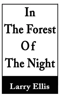 Dans la forêt de la nuit - In the Forest of the Night