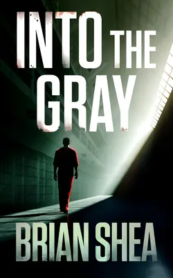 Dans le gris - Into the Gray