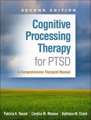 Cognitive Processing Therapy for PTSD : Un manuel complet pour les thérapeutes - Cognitive Processing Therapy for PTSD: A Comprehensive Therapist Manual