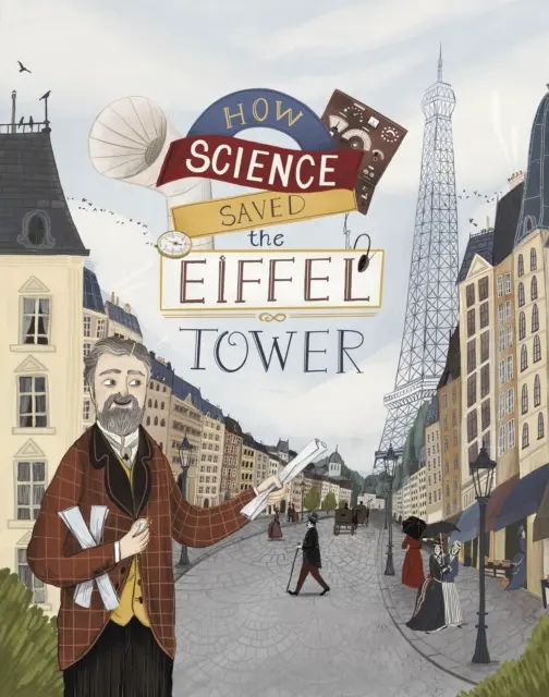 Comment la science a sauvé la Tour Eiffel - How Science Saved the Eiffel Tower