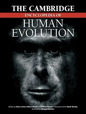 L'encyclopédie de Cambridge sur l'évolution humaine - The Cambridge Encyclopedia of Human Evolution