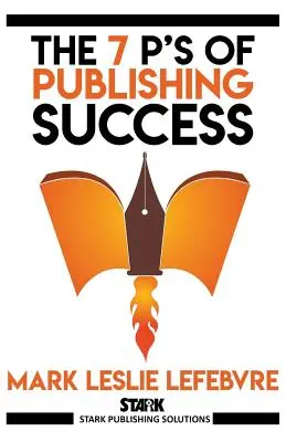 Les 7 P de la réussite éditoriale - The 7 P's of Publishing Success