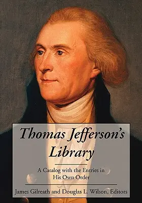 La bibliothèque de Thomas Jefferson - Thomas Jefferson's Library