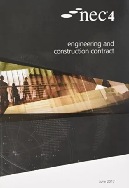NEC4 : Contrat d'ingénierie et de construction - NEC4: Engineering and Construction Contract