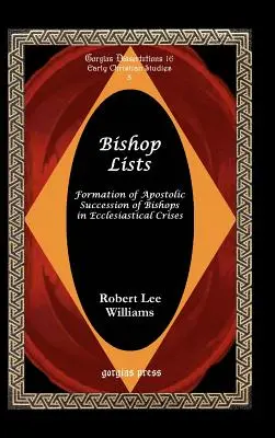 Listes d'évêques : Formation de la succession apostolique des évêques dans les crises ecclésiastiques - Bishop Lists: Formation of Apostolic Succession of Bishops in Ecclesiastical Crises
