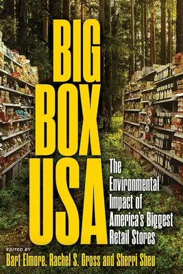 Big Box USA : l'impact environnemental des plus grands magasins de détail américains - Big Box USA: The Environmental Impact of America's Biggest Retail Stores