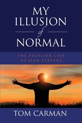 Mon illusion de normalité : le cas particulier de Jean Stevens - My Illusion of Normal: The Peculiar Case of Jean Stevens