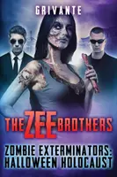 Les frères Zee : Halloween Holocaust : Zombie Exterminators Vol.3 - The Zee Brothers: Halloween Holocaust: Zombie Exterminators Vol.3