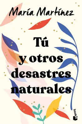 T Y Otros Desastres Naturales / Vous et autres catastrophes naturelles - T Y Otros Desastres Naturales / You and Other Natural Disasters