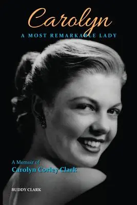 Carolyn : une femme remarquable - Carolyn: A Most Remarkable Lady