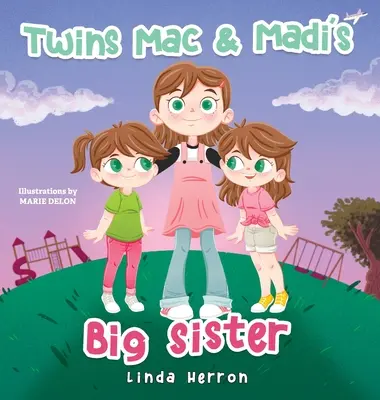 La grande sœur des jumelles Mac et Madi - Twins Mac & Madi's Big Sister