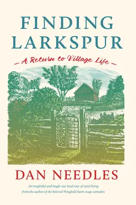 À la recherche de Larkspur : Un retour à la vie de village - Finding Larkspur: A Return to Village Life