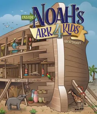 L'Arche de Noé pour les enfants - Inside Noah's Ark 4 Kids