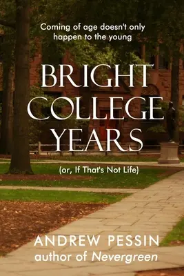 Bright College Years : - Bright College Years: