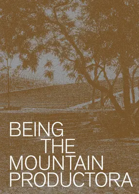 Être la montagne : Productora - Being the Mountain: Productora