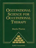 Les sciences du travail pour l'ergothérapie - Occupational Science for Occupational Therapy