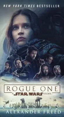 Rogue One : A Star Wars Story - Rogue One: A Star Wars Story