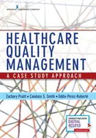 Gestion de la qualité des soins de santé : Une approche par étude de cas - Healthcare Quality Management: A Case Study Approach