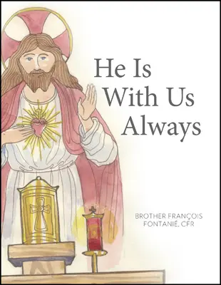 Il est toujours avec nous - He Is with Us Always