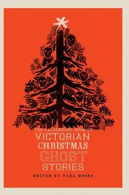 Le livre de Valancourt des histoires de fantômes de Noël victorien - The Valancourt Book of Victorian Christmas Ghost Stories