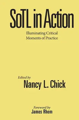 Sotl en action : Éclairer les moments critiques de la pratique - Sotl in Action: Illuminating Critical Moments of Practice