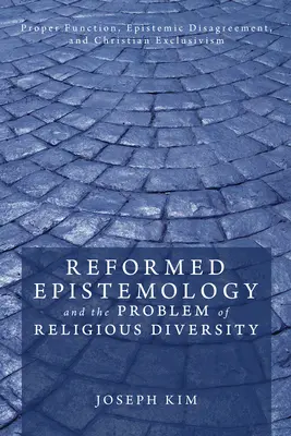 L'épistémologie réformée et le problème de la diversité religieuse - Reformed Epistemology and the Problem of Religious Diversity
