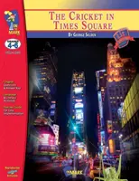 The Cricket in Times Square, de George Selden Lit Link Grades 4-6 - The Cricket in Times Square, by George Selden Lit Link Grades 4-6