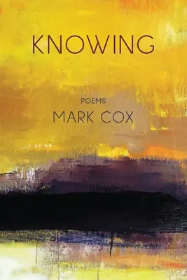 Connaître : Poèmes - Knowing: Poems