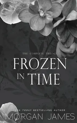Frozen in Time : La trilogie complète - Frozen in Time: The Complete Trilogy