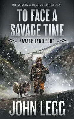Faire face à un temps sauvage : un western classique de l'homme des montagnes - To Face a Savage Time: A Mountain Man Classic Western