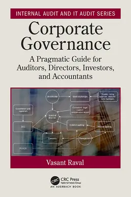 Gouvernance d'entreprise : Un guide pragmatique pour les auditeurs, les administrateurs, les investisseurs et les comptables - Corporate Governance: A Pragmatic Guide for Auditors, Directors, Investors, and Accountants
