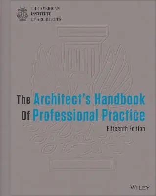 Le manuel de pratique professionnelle de l'architecte - The Architect's Handbook of Professional Practice