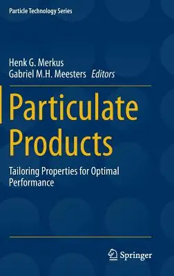 Produits particulaires : Adapter les propriétés pour une performance optimale - Particulate Products: Tailoring Properties for Optimal Performance