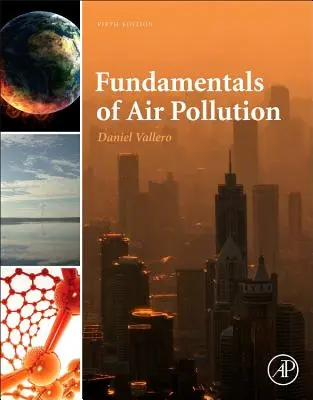 Principes fondamentaux de la pollution atmosphérique - Fundamentals of Air Pollution