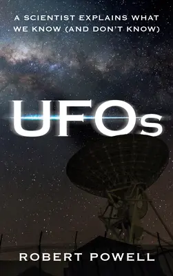 Les OVNIs : Un scientifique explique ce que nous savons - UFOs: A Scientist Explains What We Know