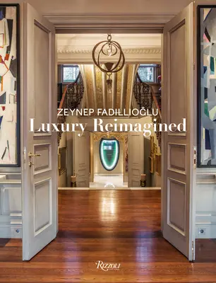 Zeynep Fadillioglu : Le luxe redéfini - Zeynep Fadillioglu: Luxury Redefined