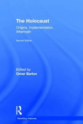 L'Holocauste : Origines, mise en œuvre, conséquences - The Holocaust: Origins, Implementation, Aftermath