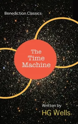 La machine à voyager dans le temps : Une invention - The Time Machine: An Invention