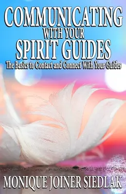 Communiquer avec vos guides spirituels - Communicating with Your Spirit Guides