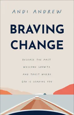 Braver le changement - Braving Change