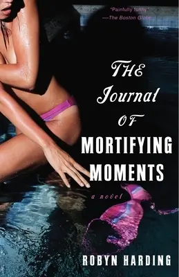 Le journal des moments mortifiants - The Journal of Mortifying Moments