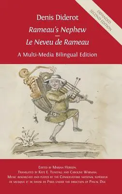 Denis Diderot 'Le Neveu de Rameau' - 'Rameau's Nephew' : Une édition multimédia bilingue - Denis Diderot 'Rameau's Nephew' - 'Le Neveu de Rameau': A Multi-Media Bilingual Edition