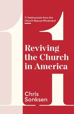 Raviver l'Église en Amérique : 11 témoignages du mouvement de sauvetage de l'Église - Reviving the Church in America: 11 Testimonials from the Church Rescue Movement