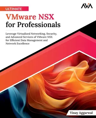 Le meilleur de VMware NSX pour les professionnels - Ultimate VMware NSX for Professionals