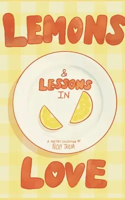 Citrons et leçons d'amour - Lemons & Lessons in Love