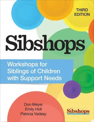 Sibshops : Ateliers pour les frères et sœurs d'enfants ayant des besoins de soutien - Sibshops: Workshops for Siblings of Children with Support Needs