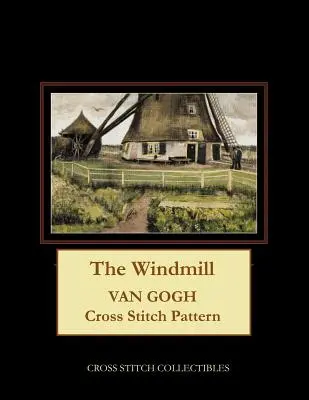 Le moulin à vent : Modèle de point de croix Van Gogh - The Windmill: Van Gogh Cross Stitch Pattern